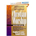Buy Understanding, Preparing For, and Practicing Christian Worship made by Franklin M. Segler and C. Randall Brandley now!