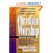 Understanding, Preparing For, and Practicing Christian Worship