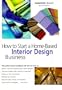 How to Start a Home Based Interior Design Business