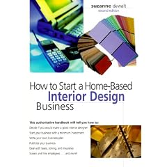 How to Start a Home-Based Interior Design Business (Home-Based Business)