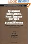 Quantum Mechanics, High Energy Physics and Accelerators: Selected Papers of John S. Bell (World Scientific Series in 20th Century Physics)
