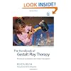 The Handbook of Gestalt Play Therapy: Practical Guidelines for Child Therapists