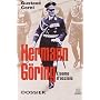 Hermann G�ring. L'uomo d'acciaio di Gustavo Corni