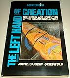 The left hand of creation : the origin and evolution of the expanding universe