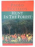 Paolo Uccello's Hunt in the forest