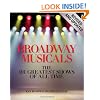 Broadway Musicals, Revised and Updated: The 101 Greatest Shows of All Time