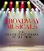 Broadway Musicals, Revised and Updated: The 101 Greatest Shows of All Time
