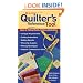 All-In-One Quilter's Reference Tool Easy-To-Follow Charts, Tables and Illustrations, Yardage Requirements, Cutting Instructions, Setting Secrets, Choosing ... Piecing Techniques, Number Conversions