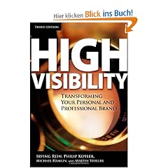 High Visibility: Transforming Your Personal and Professional Brand