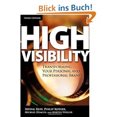 High Visibility: Transforming Your Personal and Professional Brand