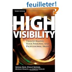 High Visibility: Transforming Your Personal and Professional Brand