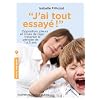 J'ai tout essay� !