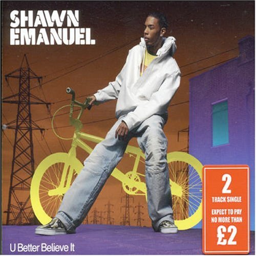 Shawn Emanuel - U Better Believe it