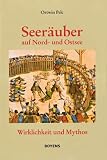 Produkt-Bild: Seer&auml;uber auf Nord- und Ostsee: Wirklichkeit und Mythos