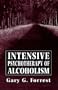 Intensive Psychotherapy of Alcoholism