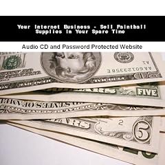 Your Internet Business - Sell Paintball Supplies In Your Spare Time