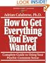 How to Get Everything You Ever Wanted: Complete Guide to Using Your Psychic Common Sense