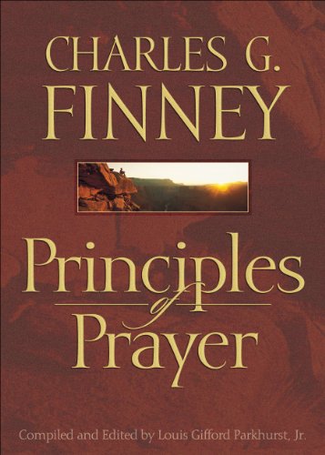Principles of Prayer, by Charles G. Finney