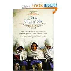 Three Cups of Tea: One Man's Mission to Promote Peace...One School at a Time