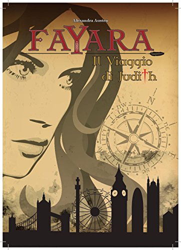 Fayara - Il Viaggio Di Judith (Italian Edition)