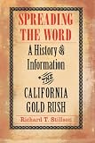 Spreading the Word: A History of Information in the California Gold Rush