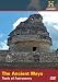 The Ancient Maya: Tools of Astronomy