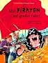 Mit Piraten auf gro�er Fahrt: Ein abenteuerliches Spiel- und Sachbuch