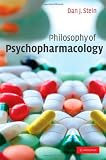 Philosophy of psychopharmacology : smart pills, happy pills, and pepp pills