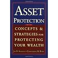 Asset Protection : Concepts and Strategies for Protecting Your Wealth