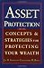 Asset Protection : Concepts and Strategies for Protecting Your Wealth