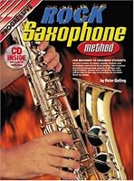 ROCK SAXOPHONE METHOD BK/CD: FOR BEGINNER TO ADVANCED STUDENTS (Progressive)