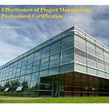 Effectiveness of Project Management Professional Certification