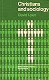 Christians and sociology : towards a Christian perspective