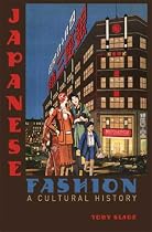 Japanese Fashion: A Cultural History