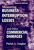 Measuring Business Interruption Losses and Other Commercial Damages