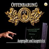 Offenbarung 23 - Folge 24: Ausgesp&auml;ht und Ausgetrickst - H&ouml;rspiel.: TEIL 24 - Jan Gaspard