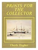 Prints for the collector : British prints from 1500 to 1900