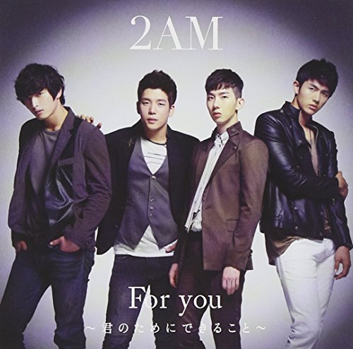 For you～君のためにできること～(初回生産限定盤B) 2AM