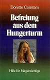 Befreiung aus dem Hungerturm - Dorette Constam