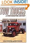 Tow Trucks: A Photographic History