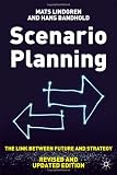 Scenario Planning - Revised and Updated Edition: The Link Between Future and Strategy