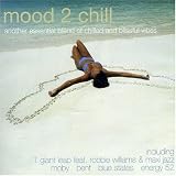 Review Various Artists  / Mood 2 Chill: Another Essential Blend of Chilled & Blissful Vibes