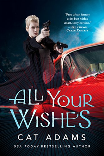 All Your Wishes (The Blood Singer Novels)