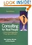 Consulting For Real People: A Client-Centred Approach For Change Agents And Leaders