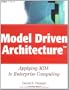 Model Driven Architecture: Applying MDA to Enterprise Computing