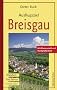 Ausflugsziel Breisgau: Mit Kaiserstuhl und Markgr�flerland. Wandern, Rad fahren, Entdecken