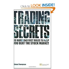 Trading Secrets: 20 Hard and Fast Rules to Help You Beat the Stock Market (Financial Times Series)