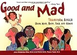 Good and Mad Transform Anger Using Mind