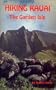 Hiking Kauai: The Garden Isle (Wilderness Press trail guide series)