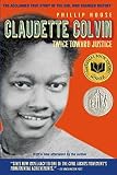 Claudette Colvin: Twice Toward Justice by Phillip Hoose (2010-12-21)